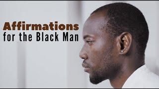 Positive Affirmations for Black Men | Morning Meditation | Empowerment