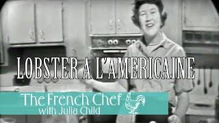 Lobster a l'Américaine | The French Chef Season 1 | Julia Child