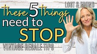 5 Things to STOP Doing in Your Vintage Resale Business