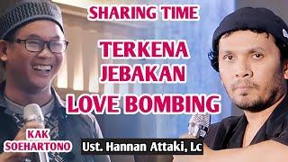 ️TERENA JEBAKAN LOVE BOMBING️Tanya jawab bersama Ust. Hanan Ataki di sharing time