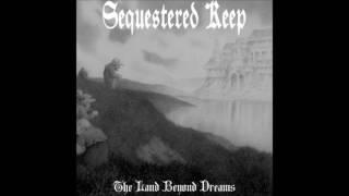 Sequestered Keep - The Land Beyond Dreams (2016) (Dungeon Synth)