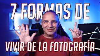 7 formas de VIVIR de la Fotografía!