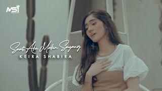 Keira Shabira - Saat Aku Makin Sayang (Official Music Video)