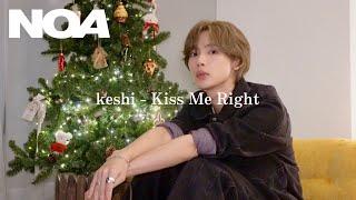 keshi - Kiss Me Right (NOA COVER)