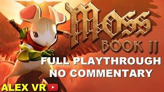 Moss: Book II - Full Playthrough No Commentary Longplay Gameplay PlayStation 4 PSVR / Quest 2