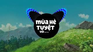 mùa hè tuyệt vời remix (nhạc hay)