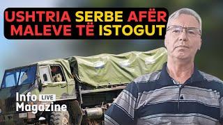 Ushtria serbe afër maleve të Istogut, KFOR u del përballë