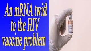 An mRNA twist to the HIV vaccine problem