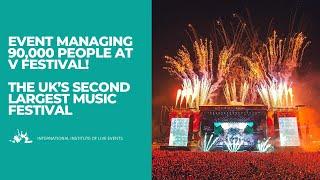 Secrets of Event Managing V Festival | How to manage the second largest music festival in the UK!