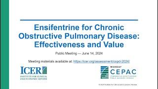 ICER Midwest CEPAC Public Meeting on Chronic Obstructive Pulmonary Disease: Evidence Presentation