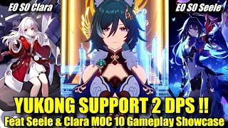 YUKONG SUPPORT 2 DPS !! IS IT POSSIBLE !? Memory of Chaos 10 feat Seele & Clara Gameplay Showcase