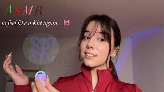 ASMR to Make you Feel like Kid again...