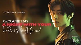 A Night With Your Brother's Best Friend: Crossing the Line | ENHYPEN FF | Park Sunghoon Oneshot