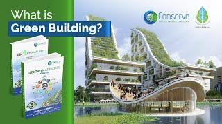 What is Green Building? | Green building Concepts | Conserve Solutions