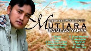 Ramlan Yahya - Mutiara Full Album (Official Playlist)