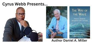 Author Daniel A. Miller returns to Cyrus Webb Presents