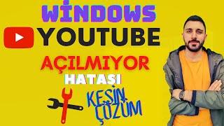 Bilgisayar Youtube Açılmıyor - Youtube Video Açılmıyor Çözümü (8 Yöntem)