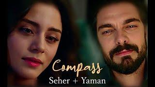 Yaman+Seher // Compass  #Sehyam