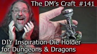DIY INSPIRATION DIE Holder for Dungeons & Dragons 5E (DM's Craft #141)
