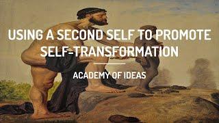 Using a Second Self to Promote Self-Transformation