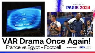 VAR CONTROVERSY during France vs Egypt Olympic Football Semi-Final  | #Paris2024 #Olympics