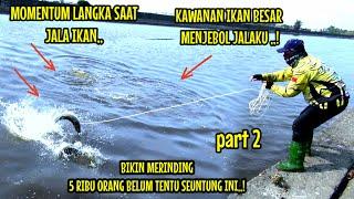 JALA IKAN DI SUNGAI/MUARA SARANG BANDENG MONSTER SEMUA PART2