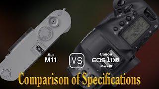 Leica M11 vs. Canon EOS-1D X Mark III: A Comparison of Specifications