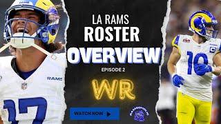 LA RAMS Roster Overview _ Episode 2_ WR ROOM