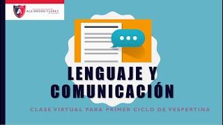 FASE 3 | Clase 1 - Lenguaje y Comunicación - Primer Ciclo Vespertina