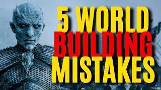 5 Worst Worldbuilding Mistakes & How to Fix Them (Writing Advice)