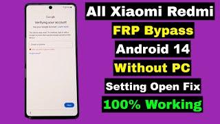 Xiaomi Redmi FRP Bypass Android 14 Without PC | Xiaomi/Redmi FRP Android 14 HyperOS Open Setting Fix