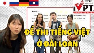 Thử sức với ĐỀ THI TIẾNG VIỆT của ĐH tại Đài Loan  | HÀNG XÓM TÂY