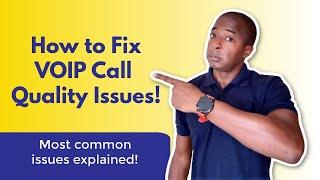 How to fix VOIP quality issues!