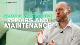 Reactive vs Proactive Repairs and Maintenance