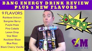 Bang Energy Drink Product Review. 9 More Flavors Reviewed including 2 NEW Flavors!