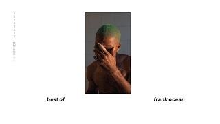 best of frank ocean. | a 1 hour playlist.