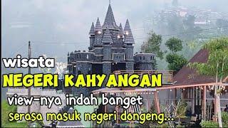 WISATA NEGERI KAHYANGAN & TOL KAHYANGAN MAGELANG  YANG LAGI VIRAL.