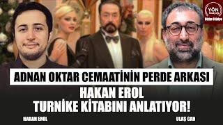 Adnan Oktar Cemaatinin Perde Arkası!Hakan Erol Turnike Kitabını Anlatıyor! Ulaş Can İle Bizim Stüdyo