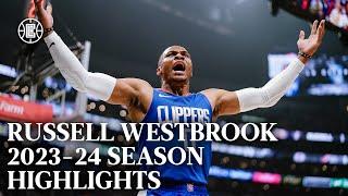 Russell Westbrook 2023-24 Season Highlights | LA Clippers