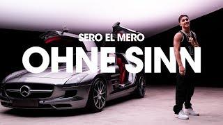 Sero El Mero - Ohne Sinn (Official Video)
