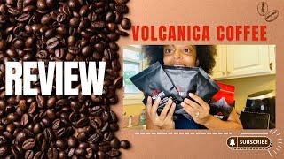 Volcanica Coffee Company Review!