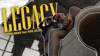 Van Axxel - LEGACY Feat. Putra Marck (Official Video Clip)