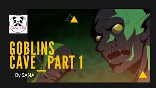 Goblins' Cave_Part 1 | AMV
