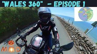 Motorcycle Tour of The "Wales 360" -  Episode 1