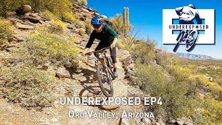 Underexposed EP 4 - Oro Valley, Arizona