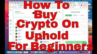 How to Buy Cryptocurrency on Uphold for Beginners