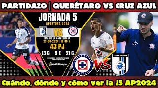 QUERÉTARO VS CRUZ AZUL; Cuándo, dónde y cómo ver la J5 AP2024 /La MALA NOTICIA que RECIBIÓ Cruz Azul