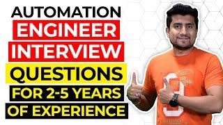 Top Automation Engineer Interview Questions and Answers for 2-5 Year of Experience | Part 1 |