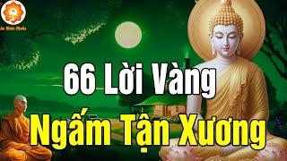 66 LỜI VÀNG PHẬT DẠY - Nghe Để Sống An Lạc Thảnh Thơi May Mắn Hạnh Phúc Tự Tìm Đến | An Nhien media