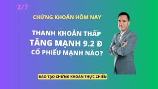 Chứng khoán hôm nay | Nhận định thị trường | Thanh khoản thấp | Tăng mạnh 9.2 đ | Cổ phiếu mạnh nào?